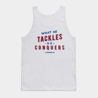 What he tackles, he conquers.  Fundraiser Design Tank Top